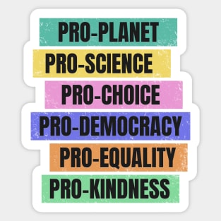 Pro-Planet, Pro-Science, Pro-Democracy Sticker